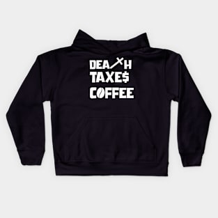 DEATH TAXES COFFEE Kids Hoodie